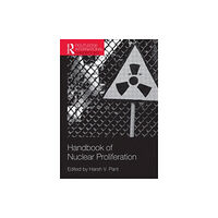 Taylor & francis ltd Handbook of Nuclear Proliferation (häftad, eng)