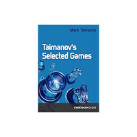 Everyman Chess Taimanov's Selected Games (häftad, eng)