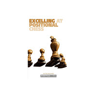 Everyman Chess Excelling at Positional Chess: (häftad, eng)