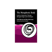 Jessica kingsley publishers The Metaphoric Body (häftad, eng)