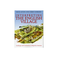 Windgather Press Interpreting the English Village (häftad, eng)