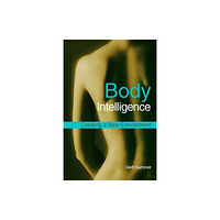 Jessica kingsley publishers Body Intelligence (häftad, eng)