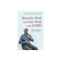 Jessica kingsley publishers Breathe Well and Live Well with COPD (häftad, eng)