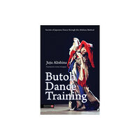 Jessica kingsley publishers Butoh Dance Training (häftad, eng)