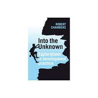 Practical Action Publishing Into the Unknown (inbunden, eng)