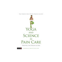 Jessica kingsley publishers Yoga and Science in Pain Care (inbunden, eng)