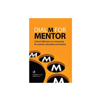 Critical Publishing Ltd Dial M for Mentor (häftad, eng)