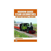 Platform 5 Publishing Ltd Narrow Gauge Steam Locomotives of Great Britain & Ireland (häftad, eng)