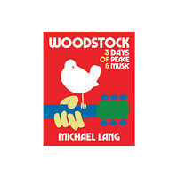 Reel Art Press Woodstock: 3 Days Of Peace & Music (inbunden, eng)