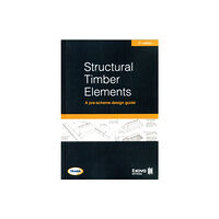 BM TRADA Structural timber elements: a pre-scheme design guide 2nd edition (häftad, eng)