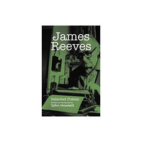 Greenwich Exchange Ltd James Reeves: Selected Poems (häftad, eng)