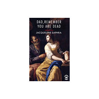 Nine Arches Press Dad, Remember You Are Dead (häftad, eng)