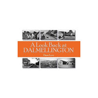 Carn Publishing ltd A Look Back at Dalmellington (häftad, eng)