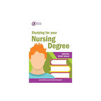 Critical Publishing Ltd Studying for your Nursing Degree (häftad, eng)