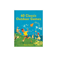 HarperCollins Publishers 60 Classic Outdoor Games (inbunden, eng)