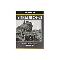 Irwell Press THE BOOK OF STANIER 8F 2-8-0s (inbunden, eng)