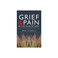 Christian Focus Publications Ltd Grief and Pain in the Plan of God (häftad, eng)