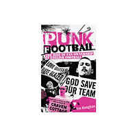 Pitch Publishing Ltd Punk Football (häftad, eng)