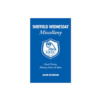 Pitch Publishing Ltd Sheffield Wednesday Miscellany (inbunden, eng)