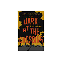 Daunt Books Dark at the Crossing (häftad, eng)