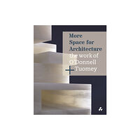 Artifice Press More Space for Architecture: The Work of O'Donnell + Tuomey (inbunden, eng)
