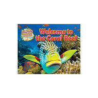 Ruby Tuesday Books Ltd Welcome to the Coral Reef (häftad, eng)