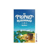 Learning Roots Ltd My Prophet Muhammad (inbunden, eng)