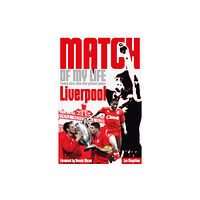 Pitch Publishing Ltd Liverpool FC Match of My Life (häftad, eng)