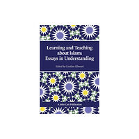 Hodder Education Teaching and Learning About Islam: Essays in Understanding (häftad, eng)