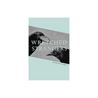 UEA Publishing Project Wretched Strangers (häftad, eng)