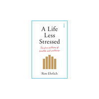 Scribe Publications A Life Less Stressed (häftad)