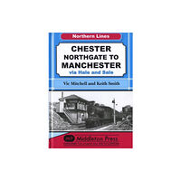 Middleton Press Chester Northgate to Manchester (inbunden, eng)