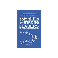 New Generation Publishing Soft Skills for Strong Leaders (häftad, eng)