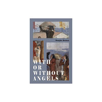 Fairlight Books With or Without Angels (häftad, eng)