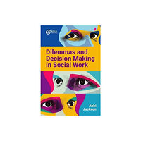 Critical Publishing Ltd Dilemmas and Decision Making in Social Work (häftad, eng)