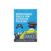 Critical Publishing Ltd Behavioural Skills for Effective Policing (häftad, eng)