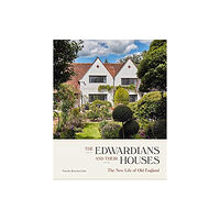 Lund Humphries Publishers Ltd The Edwardians and their Houses (inbunden, eng)