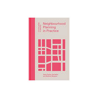 Lund Humphries Publishers Ltd Neighbourhood Planning in Practice (inbunden, eng)