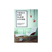 Eken Press Tools for Slow Living (häftad, eng)