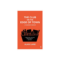 Salamander Street Limited The Club on the Edge of Town (häftad, eng)
