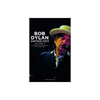 Red Planet Publishing Ltd Bob Dylan Anthology Vol. 3 (inbunden, eng)