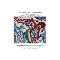 GINGKO Art, Trade, and Culture in the Islamic World and Beyond - From the Fatimids to the Mughals (inbunden, eng)