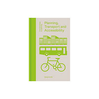 Lund Humphries Publishers Ltd Planning, Transport and Accessibility (inbunden, eng)