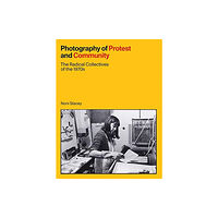 Lund Humphries Publishers Ltd Photography of Protest and Community (inbunden, eng)