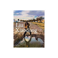 Lund Humphries Publishers Ltd Liu Xiaodong (inbunden, eng)