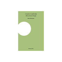 Lund Humphries Publishers Ltd Creative Leadership (inbunden, eng)