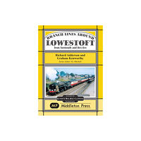 Middleton Press Branch Lines Around Lowestoft (inbunden, eng)