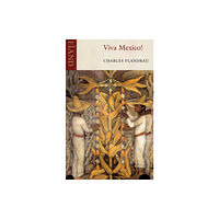 Eland Publishing Ltd Viva Mexico! (häftad, eng)