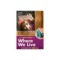 Bloomsbury Publishing PLC Little Topic Book of Where We Live (häftad, eng)