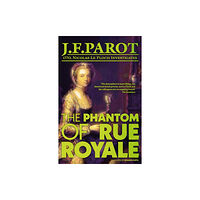 Gallic Books The Phantom of Rue Royale: Nicolas Le Floch Investigation #3 (häftad, eng)